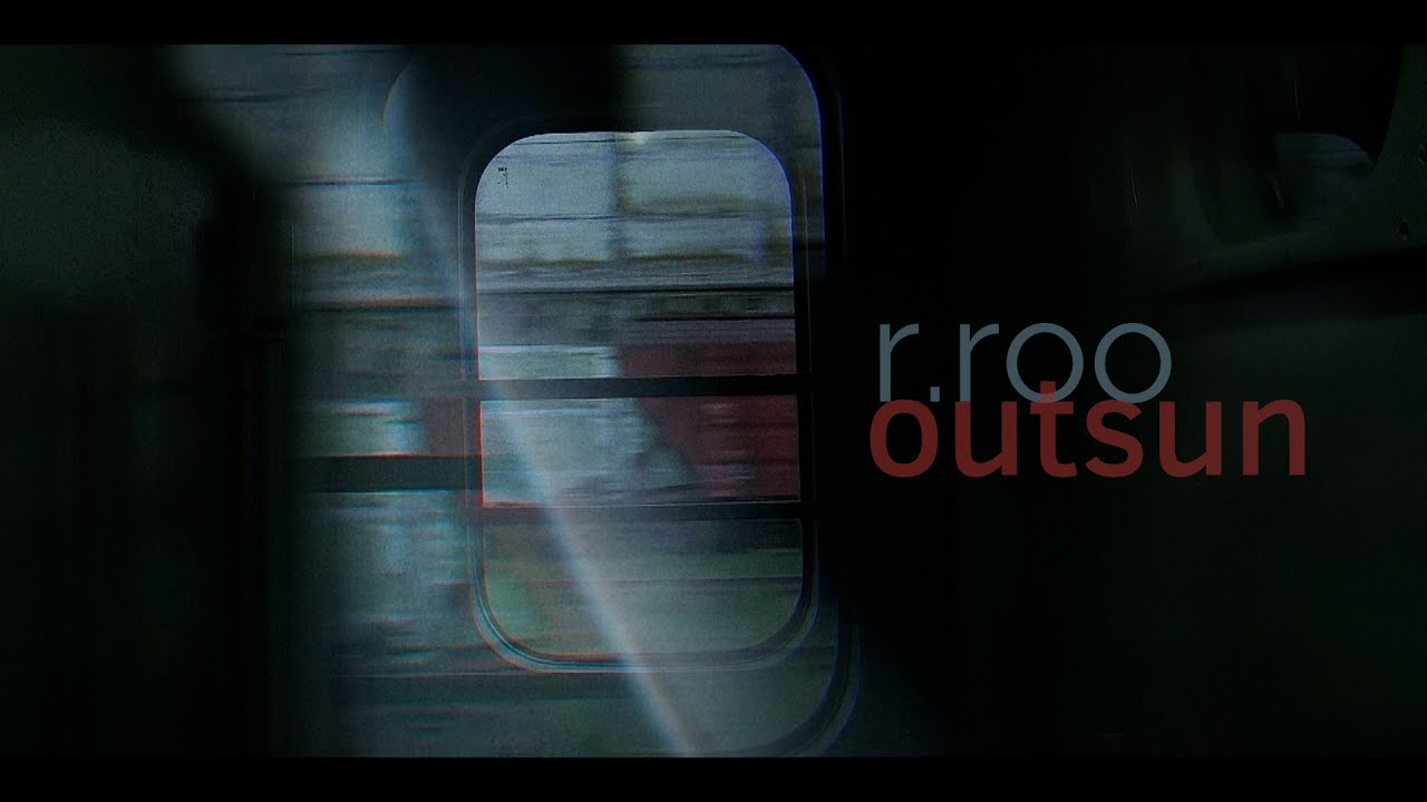 Watch r.roo: outsun on YouTube Watch r.roo: outsun on YouTube