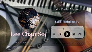 Lee Chan Sol (이찬솔) - Still Fighting It [ Itaewon Class OST Part 1 Lyrics English ]