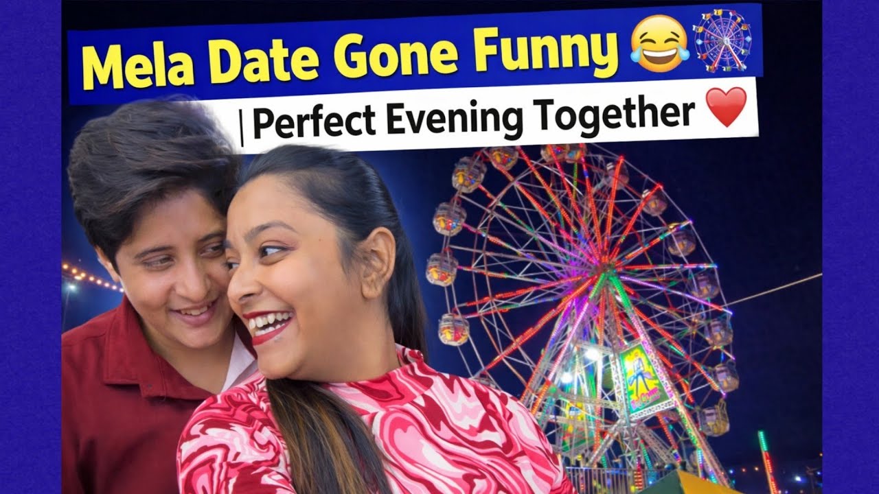 Mela Date Gone Funny 😂🎡 | Perfect Evening Together ❤️
