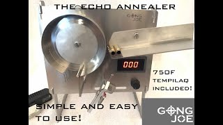 The Annealer ECHO from Gong Joe, the simplest and cheapest annealer on the market!