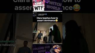 Clara Teaches How To Assert Dominance / Twitch: Sebbywebz #sebbywebz #twitchbestmoments #mizkif Content