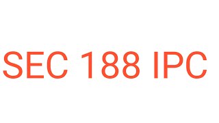 Sec 188 IPC