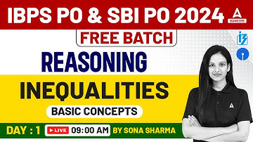 IBPS PO & SBI PO 2024 | Reasoning Inequalities Basic Concepts | Part-1 | By Sona Sharma