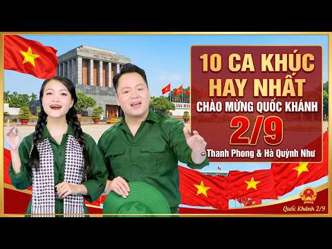 10 Ca Khúc Hay Nhất Chào Mừng Quốc Khánh 2/9 ⭐️ Dâng Người Câu Ví Làng Sen THANH PHONG HÀ QUỲNH NHƯ