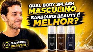 Updated Guide: Which Barbours Beauty Men's Body Splash to Choose in 2026
