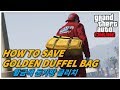 GTA Online Golden Duffel Bag Glitch // GTA 온라인 황금 돈가방 저장 글리치