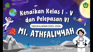 SIARAN KENAIKAN KELAS MI. ATHFALIYYAH MALAM