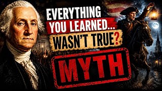 The Biggest Myths in American History