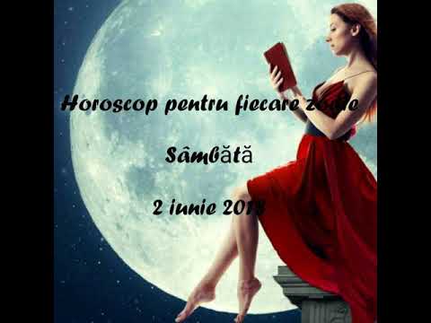 Video: Horoscop 2 Iunie