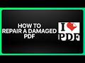 How To Repair a Damaged PDF in iLovePDF! Tutorial