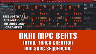 Akai MPC Beats FREE Software - Intro and Song Sequencing Tutorial