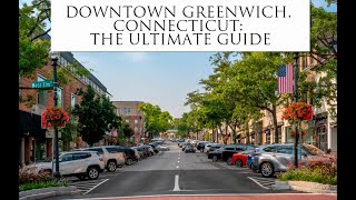 Downtown Greenwich, Ct Your Ultimate Guide To The Best Of The Best Free Map