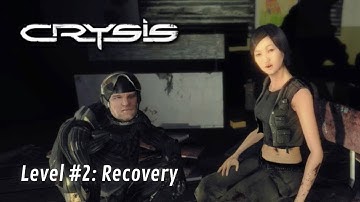 Crysis - Level #2: Recovery