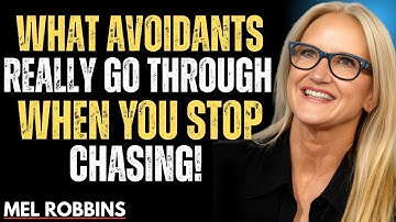 What Avoidants REALLY Go Through When You Stop Chasing_ Mel Robbins Motivation