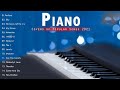 Sweet Piano Instrumental - Piano Cover Popular Songs 2021 - Piano Instrumental Music