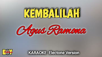 KEMBALILAH-AGUS RAMONA KARAOKE (Electone)