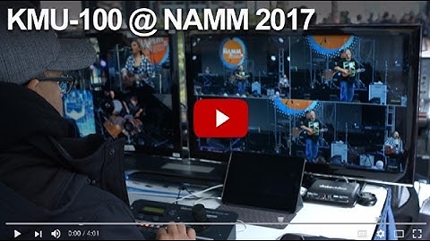 New Video Technology @ 2017 NAMM Show: KMU-100 4K Multicamera Processor