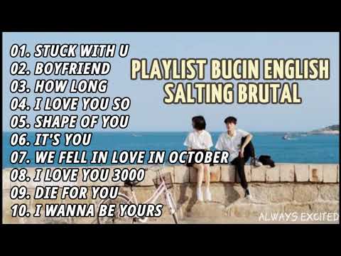 PLAYLIST BUCIN ENGLISH SALTING BRUTAL
