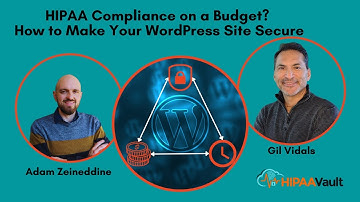 HIPAA Compliance on a Budget? How to Make Your WordPress Site Secure