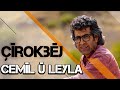 ÇÎROKBÊJ - CEMÎL Û LEYLA