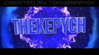 Intro for THEKEPYCH | By TonyGraphix