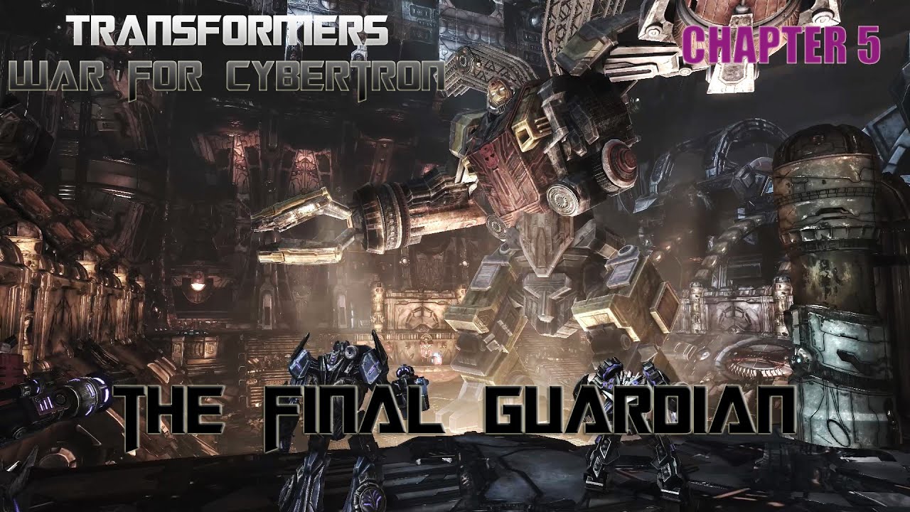 Transformers War for Cybertron Gameplay - Chapter 5 The Final Guardian ...