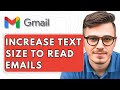 How To Increase Text Size In Gmail To Read Emails [2025 Guide]