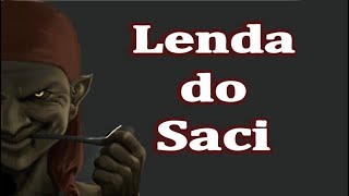 A LENDA DO SACI PERERÊ -  Historia completa