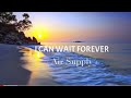 I CAN WAIT FOREVER (Air Supply)