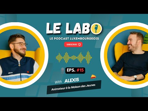 🎨 Retrouvez Alexis, animateur à la Maison des Jeunes I Le Labo Podcast  #15 🌟