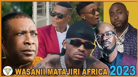 WASANII MATAJIRI AFRIKA 2023 | RICHEST MUSICIANS AFRICA 2023