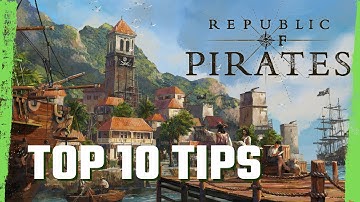 ULTIMATE GUIDE! TOP 10 TIPS - REPUBLIC OF PIRATES - 2024
