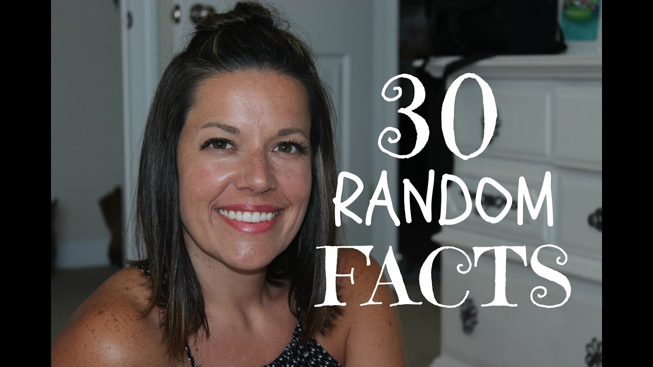 30 Random Facts About Me || Get to Know Me - YouTube