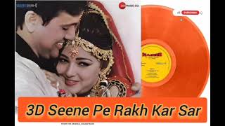 3D Seene Pe Rakh Ke Sar Ko I❤️90S Best Romantic Song ❤️ Naseeb Govinda Mamta Kulkarni Rahul