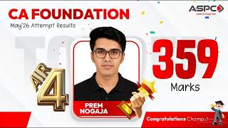 ASPC Proud CA Foundation Student AIR 4 Prem Nogaja Interview | 359 Marks in May 2026 Attempt