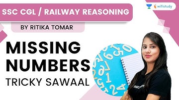 Missing Number | Tricky Questions | Reasoning | SSC CGL & Railway Exams | wifistudy | Ritika Tomar