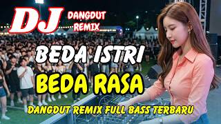 Download lagu DJ Beda Istri Beda Rasa 😍 Dangdut Remix Terbaru 2026 – Lagu Viral TikTok Full Bass | DJ X PRO
