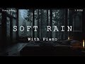 Soft rain  peaceful piano  relaxing sleep music 3 hours for studying and sleeping 5