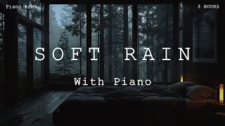 Soft Rain 🌧️ Peaceful Piano 🎹 Relaxing Sleep Music 3 Hours for Studying and Sleeping #5