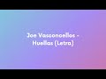 Joe Vasconcellos - Huellas (Letra)