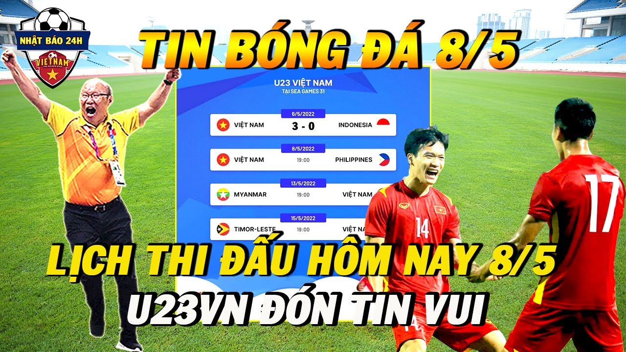 Lịch Thi Đấu Bóng Đá Nam Sea Games 31 Ngày 8/5: Trận Cầu Tâm Điểm, U23 Việt Nam Đón Tin Cực Vui