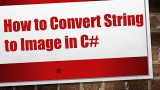 How to Convert String to Image in C#