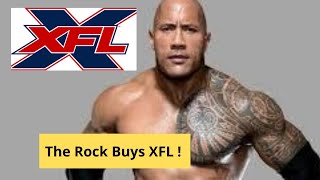 The Rock Buys XFL! In $15 Million