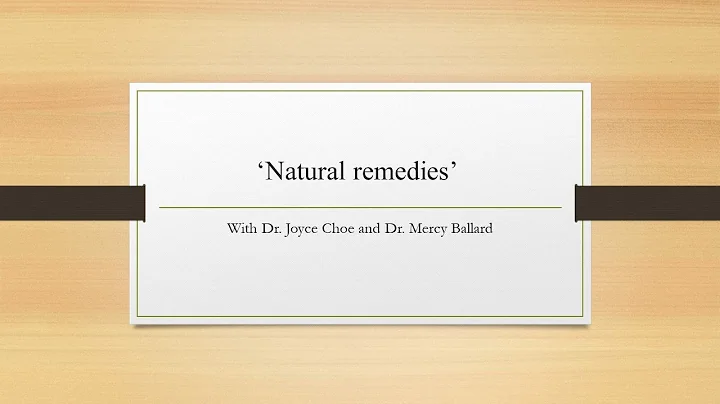 Natural remedies with Dr. Joyce Choe & Dr. Mercy B...