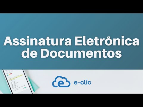 Assinatura Eletrônica - E-CLIC - Gerenciamento Eletrônico de Documentos