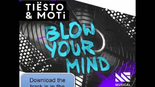 Tiesto & MOTi - Blow Your Mind (original Mix) [Free Download]