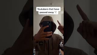 Youtubers that have passed away 🕊 #shorts