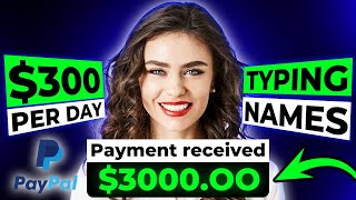 Make Money Typing Names $300 PER DAY(FREE). (Make Money Online 2023)