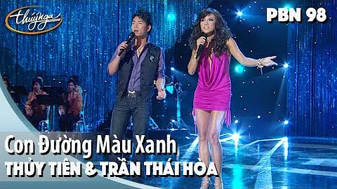 PBN 98 | Trn Thi Ha & Thy Tin - Con ng Mu Xanh