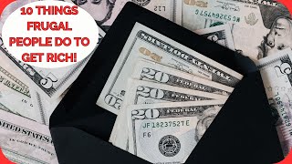 10 Things Frugal People Do To Get Rich Frugal Simple Old Fashioned Living